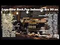 Download Lagu Lagu Slow Rock Indonesia Populer Era '90-an | Dewa 19, Ari Lasso, Tipe-X, J-Rocks (FULL ALBUM)