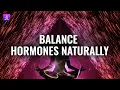 Download Lagu Hormone Balance Frequency: Hormone Balance Meditation Music