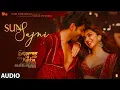 Download Lagu Sun Sajni (Audio) SatyaPrem Ki Katha| Kartik,Kiara| Meet Bros,Parampara Piyush,Kumaar Sajid N,Sameer