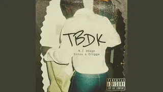 tbdk feat sinzu u0026 erigga 