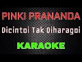 Download Lagu Pinki Prananda - Dicintoi Tak Diharagoi [Karaoke] | LMusical