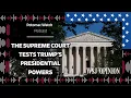 Download Lagu The Supreme Court Tests Donald Trump’s Presidential Powers