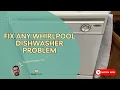 Fix ANY Whirlpool Dishwasher Problem COMPLETE GUIDE