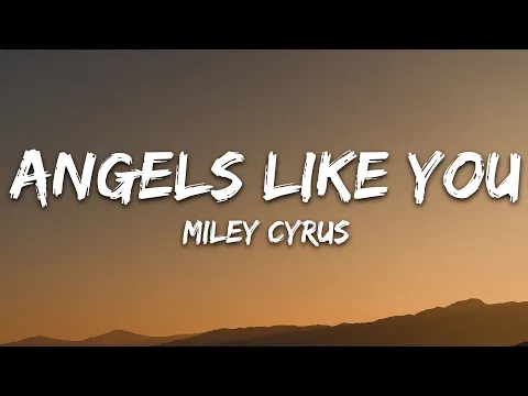 Download MP3 Miley Cyrus - Angels Like You (Lyrics)