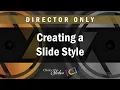 Photopia Director - Creating a Slide Style