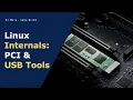 Linux Internals PCI and USB