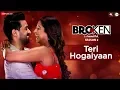 Download Lagu Teri Hogaiyaan - Broken But Beautiful Season 2 | Vikrant Massey, Harleen Sethi | Vishal Mishra