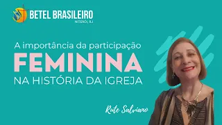 Live - A importância da presença feminina na História da Igreja - Rute Salviano
