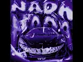 Nada Nada (Ultra Slowed)