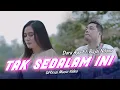 Download Lagu Dara Ayu Ft. Bajol Ndanu - Tak Sedalam Ini (Official Music Video)