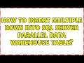 How to insert multiple rows into SQL Server Parallel Data Warehouse table 2 Solutions