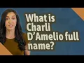 What is Charli D Amelio full name