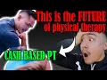 Cash Based Physical Therapy PROS AND CONS
