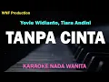 Yovie Widianto, Tiara Andini - Tanpa Cinta (Karaoke)