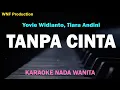 Download Lagu Yovie Widianto, Tiara Andini - Tanpa Cinta (Karaoke)