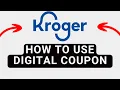 How to Use Digital Coupons on Kroger