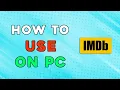 How To Use IMDB On PC Quick Tutorial