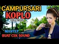 Download Lagu CAMPURSARI KOPLO DANGDUT FULL BASS - CAMPURSARI JAWA TERBAIK 2025 - CAMPURSARI TOMBO AWAK KESEL 