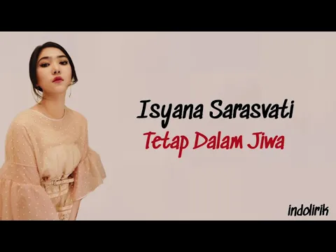 Download MP3 Isyana Sarasvati - Tetap Dalam Jiwa | Lirik Lagu Indonesia