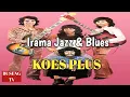 Lagu Koes Plus Irama Jazz \u0026 Blues