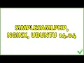 SimpleSAMLphp Nginx Ubuntu 14 04 3 Solutions