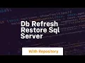 Db refresh restore sql server