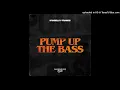 D’Angello & Francis - Pump Up The Bass (Extended Mix)
