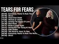 Download Lagu Best of T e a r s F o r F e a r s Greatest Hits | T e a r s F o r F e a r s Songs Of All Time
