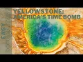 Yellowstone Supervolcano America s Time Bomb - Full Knowledge Documentary