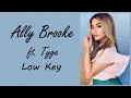 Ally  Brooke Feat Tyga Low Key