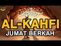 Lagu SURAH AL-KAHFI JUMAT BERKAH | Murottal Al-Quran yang sangat Merdu By Alaa Aqel