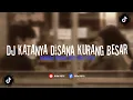 Download Lagu DJ PENGORBANANNYA PERHATIANNYA_ KATANYA DI SANA KURANG BESAR TERBARU 2023 VIRAL TIKTOK