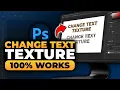 How To Change Text Texture in Photoshop 100 WORKS NO Yapping To The Point FAST EASY