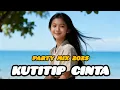Lagu KUTITIP CINTA DANGDUT PARTY MIX 2025 OFFICIAL MUSIK VIDEO