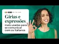 Gírias e expressões mais usadas para entender e se comunicar em italiano