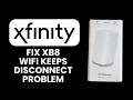NEW Xfinity XB8 Wi Fi Keeps Disconnecting 2025 Fix Fast