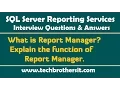 What is Report Manager Explain the function of Report Manager - SSRS Interview Questions