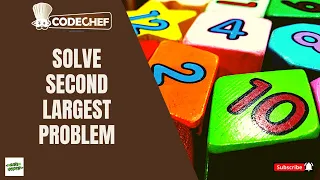 Second Largest CodeChef Problem Solved Python