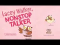 Lacey Walker Nonstop Talker
