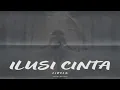 Download Lagu Libels - Ilusi Cinta (Official Lyric Video)