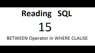 BETWEEN Operator in WHERE CLAUSE SQL Tutorial 15