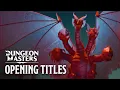 D D Dungeon Masters Opening Titles