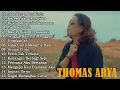 Download Lagu Thomas Arya Full Album Terbaru 2025 || Satu Yang Aku Rindu