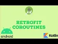 4 Android - Using Coroutines with Retrofit Kotlin