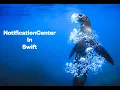 How to use NotificationCenter in Swift