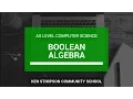 AS Level Computer Science - BOOLEAN ALGEBRA