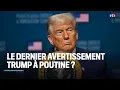 Download Lagu Le dernier avertissement de Donald Trump à Vladimir Poutine ?｜LCI