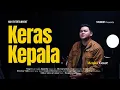 Download Lagu MEISKA-KERAS KEPALA (COVER BY : DODI PUTERA) #cover #covermusic #meiska #keraskepala