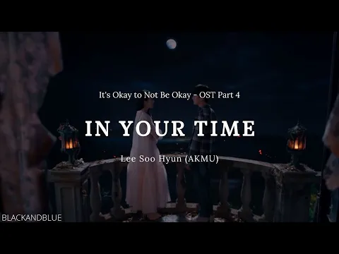 Download MP3 Lee Soo Hyun (AKMU) - In Your Time (It's Okay to Not Be Okay - OST Part 4) - LYRICS