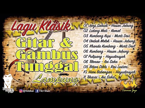 Download MP3 Lagu Klasik Gitar \u0026 Gambus Tunggal LAMPUNG